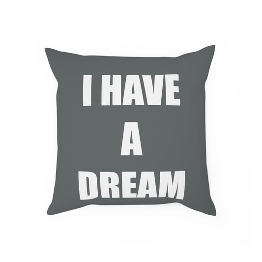 Grey "I HAVE A DREAM" Cushion